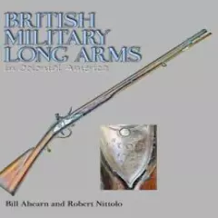 British Military Long Arms in Colonial America Book by Robert Nittolo ~ NEW H/C