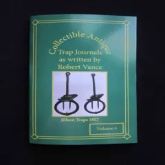 2018 Volume (6) Collectable Antique Trap Journals by Vance / Newhouse