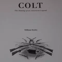 Colt The Making of an American Legend Book signed 