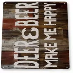 DEER AND BEER TIN SIGN MAKE ME HAPPY BUCK FEVER HUNTER ORANGE SEASON 12 x 18