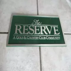 THE RESERVE,A GOLF & COUNTRY CLUB COMMUNITY ALUMINUM ORIGINAL GOLF COURSE SIGN