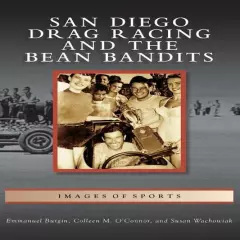 San Diego Drag Racing & the Bean Bandits Book~50s Salt Flat/Drag Racing~SCTA~NEW