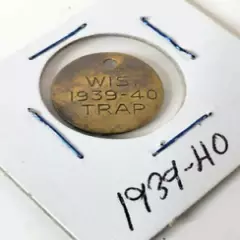 1939-40 Wisconsin Trap Tag Copper /Brass Hard to Find