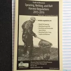 WISCONSIN, 2015-2016 SPEARING, NETTING, & BAIT HARVEST REGULATIONS