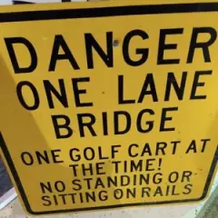 Danger bridge Golf carts golf course golf country club vtg Metal Sign rare