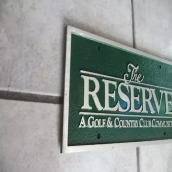 THE RESERVE,A GOLF & COUNTRY CLUB COMMUNITY ALUMINUM ORIGINAL GOLF COURSE SIGN