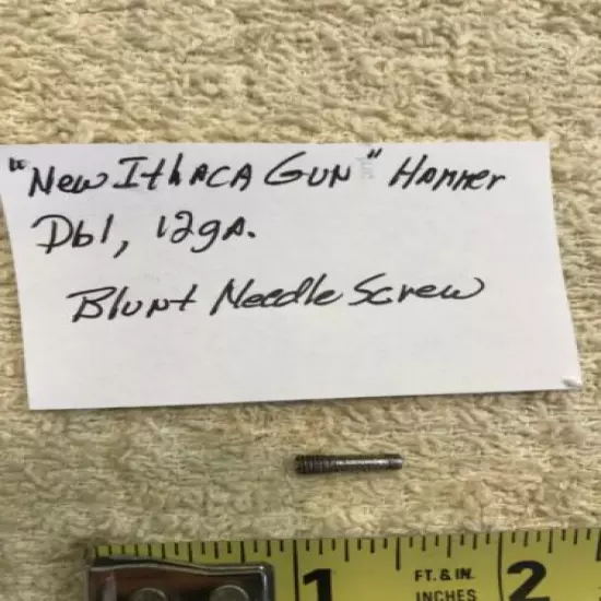 Ithaca, "NEW ITHACA GUN", 12 ga hammer gun: Blunt Needle Screw 