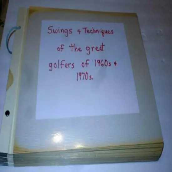 UNUSUAL SCRAPBOOK SWINGS & TECHNIQUES OF THE GREAT GOLFERS OF 1960S & 1970S