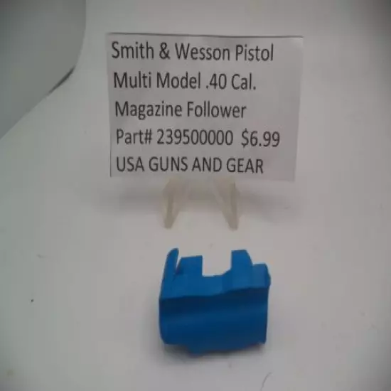 239500000 Smith & Wesson Pistol Multi Model Magazine Follower .40 Cal