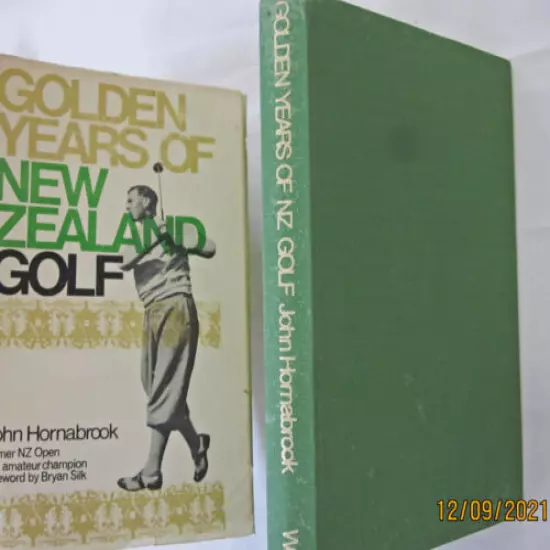 Golden Years of New Zealand Golf, by John Hornabrook,1967 published by Whitcombe