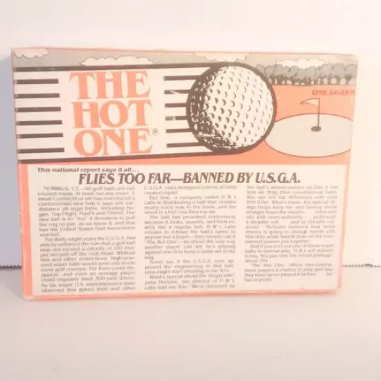 THE HOT ONE GOLF BALLS. BANNED BY U.S.G.A. NEW !!!