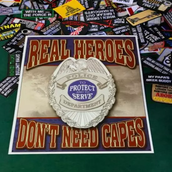 POLICE REAL HEROES DONT NEED CAPE Tin Metal Sign Wall w/ FREE PATCH decor garage