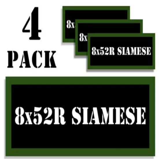 8x52R SIAMESE Ammo Can LABELS STICKER DECALS for Ammunition Cases 3"x1.15" 4pack