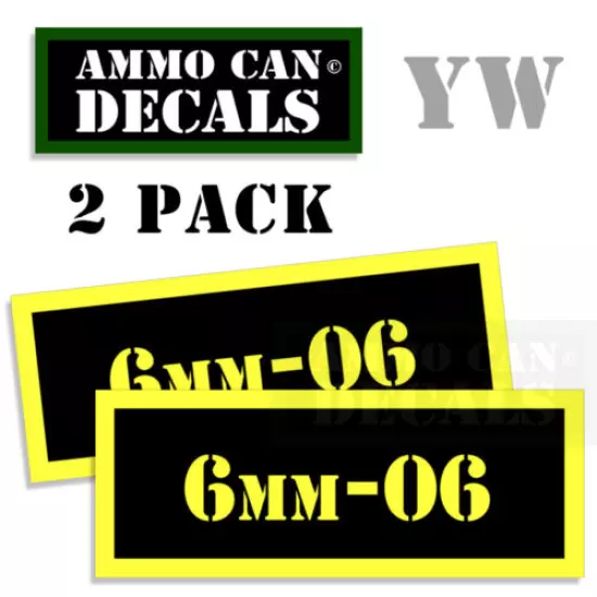 6mm-06 Ammo Can Box Decal Sticker bullet ARMY Gun safety Hunt Decals 2 pack YW