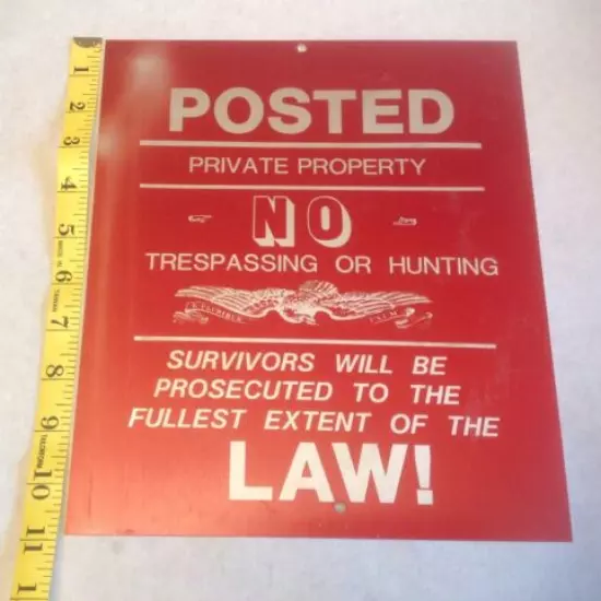 NO TRESPASSING OR HUNTING SIGN 11"x 9"