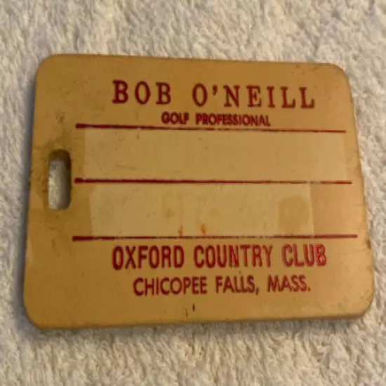  Bag Tag 1950s " OXFORD COUNTRY CLUB / BOB O'NEILL (sm size) SCARCE!