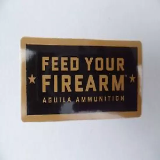 Aguila Ammo “Feed Your Firearm” Black & Gold Sticker Decal