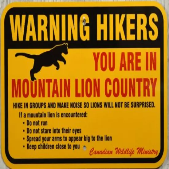 MOUNTAIN LION WARNING SIGN woods hiking hunting 12x18 sturdy aluminum wildlife