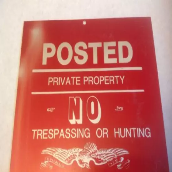 NO TRESPASSING OR HUNTING SIGN 11"x 9"