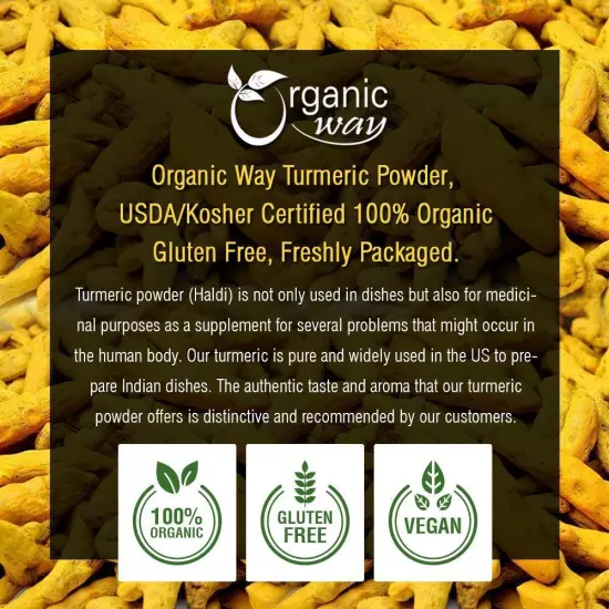 Organic Way Turmeric / Haldi Root Powder - Organic, Kosher & USDA Certified