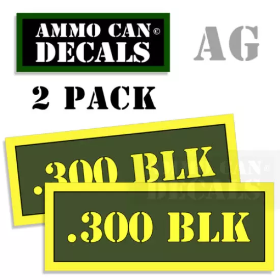 300 BLK Ammo Can Box Decal Sticker bullet ARMY Gun safety Hunting 2 pack AG