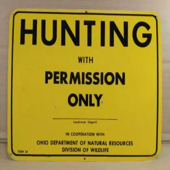 original - 1970s "HUNTING WITH PERMISSION ONLY" STEEL SIGN - ODNR SIGN #34