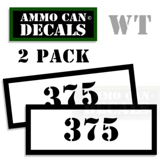 375 Ammo Decal Sticker bullet ARMY Gun Can Box safety Hunting 2 pack WT