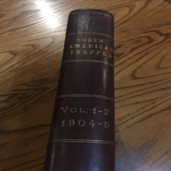 The North American Trapper Oneida Community Vol. 1-2 1904-5 Bound Volume