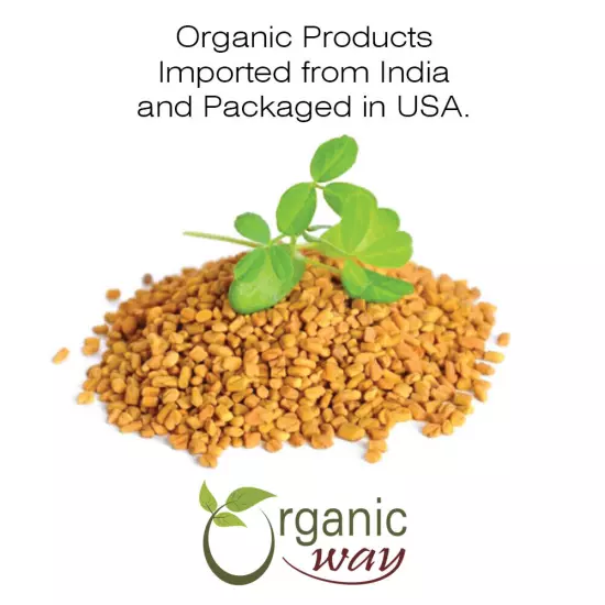 Organic Way Fenugreek Methi Seeds Whole - Kosher & USDA Certified (1LBS / 16Oz)