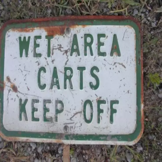 VINTAGE Metal Golf Carts Keep Off Wet Area Painted Sign 13 3/4" x 9" Folk Art