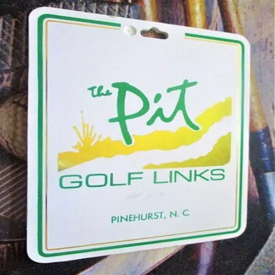 vtg - PGA Golf Bag Tag - THE PIT GOLF LINKS - Pinehurst NC