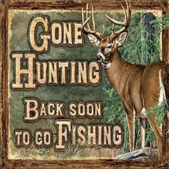 Gone Hunting Back Soon To Go Fishing Tin Metal Sign, 16" W x 12.5" H