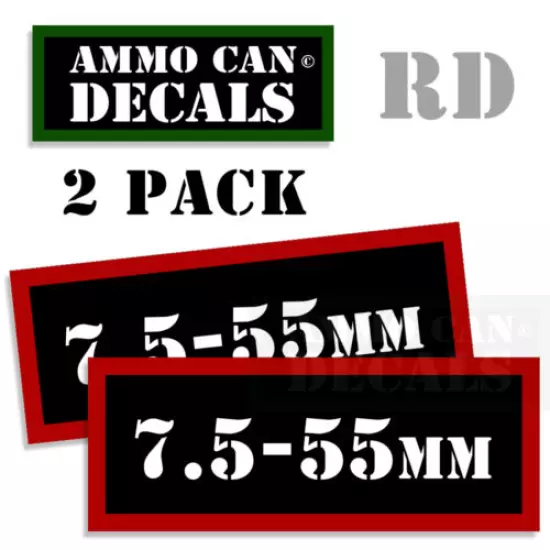 7.5 X 55mm Ammo Decal Sticker bullet Can Box ARMY Gun safety Hunting 2 pack RD