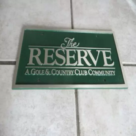 THE RESERVE,A GOLF & COUNTRY CLUB COMMUNITY ALUMINUM ORIGINAL GOLF COURSE SIGN