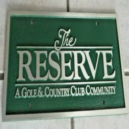 THE RESERVE,A GOLF & COUNTRY CLUB COMMUNITY ALUMINUM ORIGINAL GOLF COURSE SIGN