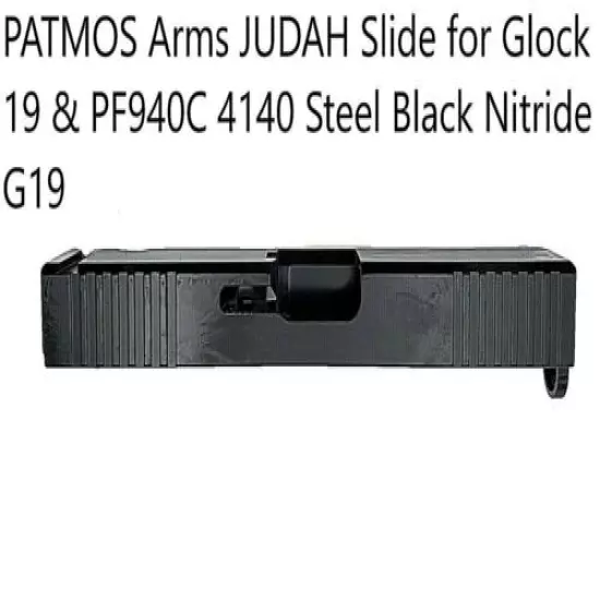 PATMOS Arms JUDAH Slide for GLOK 19 & PF940C 4140 Steel Black Nitride G19