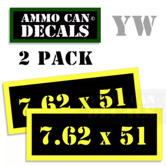 7.62 X 51 Ammo Can Box Decal Sticker bullet ARMY Gun safety Hunting 2 pack YW