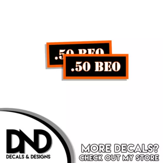 .50 BEO Ammo Can Decal Gun Ammunition Box Firearm Orange Sticker OR - 2 Pack