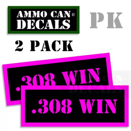 308 WIN Ammo Decal Sticker bullet ARMY Gun safety Can Box Hunting 2 pack PK