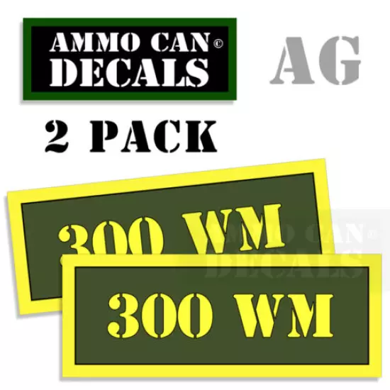 300 WM Ammo Can Box Decal Sticker bullet ARMY Gun safety Hunting 2 pack AG