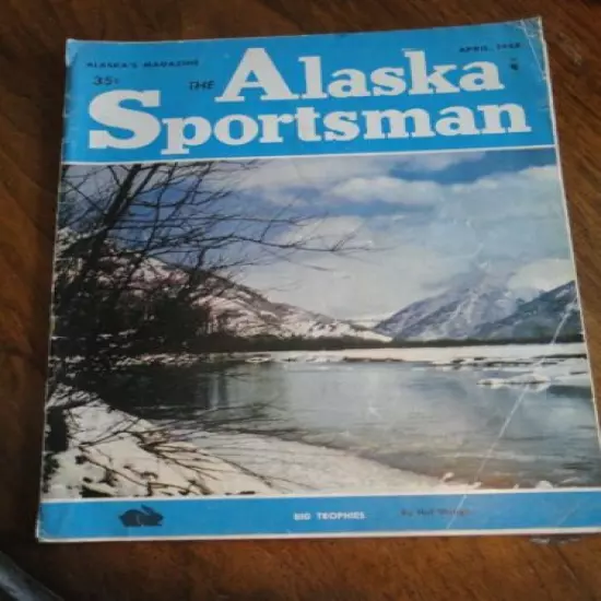 Vintage Hunting and Fishing Magazine Alaska Sportsman April 1958