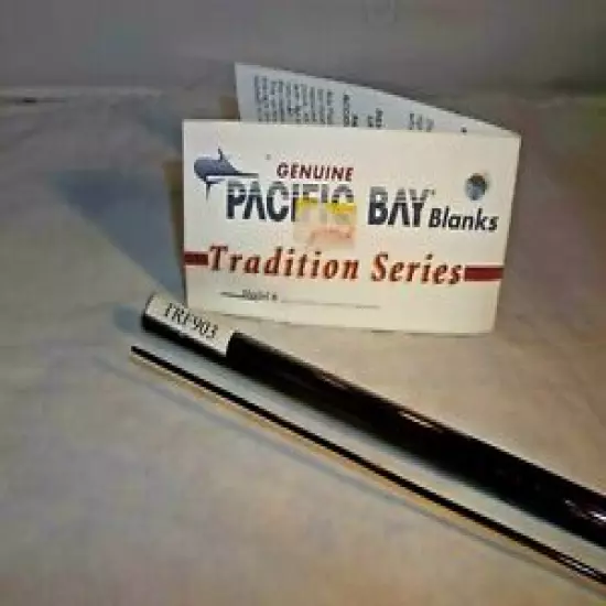 Pacific Bay Traditional fly rod blanks 7' 6", 8', 8' 6" 9' 4 5 6 7 8 9 wt