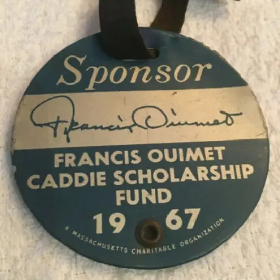 Vintage 1967 FRANCIS QUIMET CADDIE SCHOLARSHIP Bag Tag