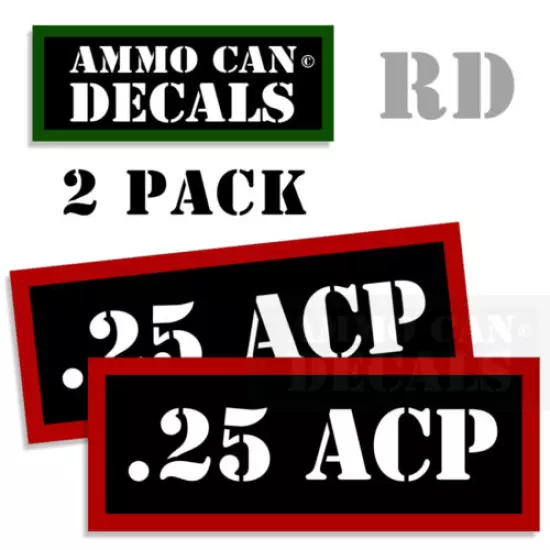 25 ACP Ammo Can Decal Ammunition Ammo Can Label Vinyl Stickers 3" wide 2 pack RD