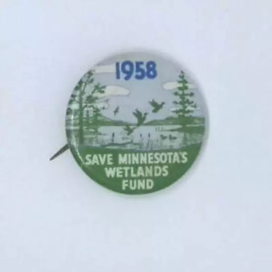 1958 Save Minnesota's Wetlands Association Member Button...Free Shipping!