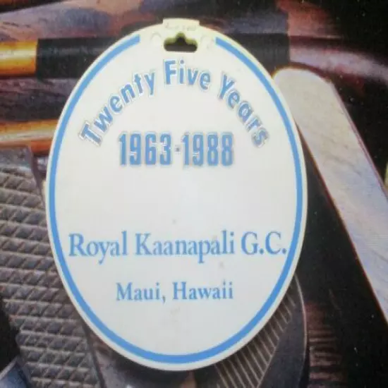 vtg PGA Golf Bag Tag - ROYAL KAANAPALI RESORT - Maui HI - 1988 25th Anniversary