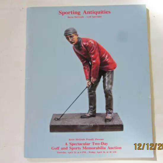 Sporting Antiquities by Mr. Kevin McGrath, Golf Specialist 1989