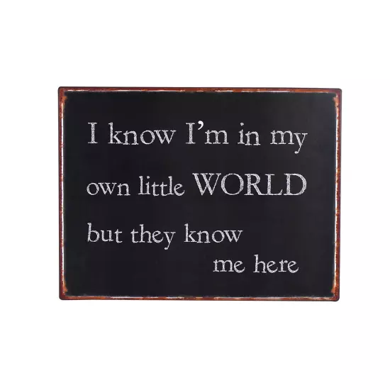 I Know I'm in My Own Little World But They Know Me Here Sign Wall Art Home Decor