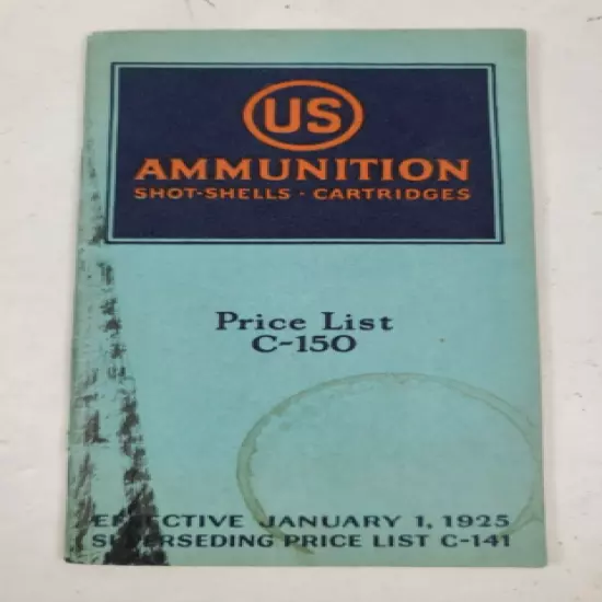 US Ammunition Shotshells Cartridges Price List C-150 Booklet January 1, 1925