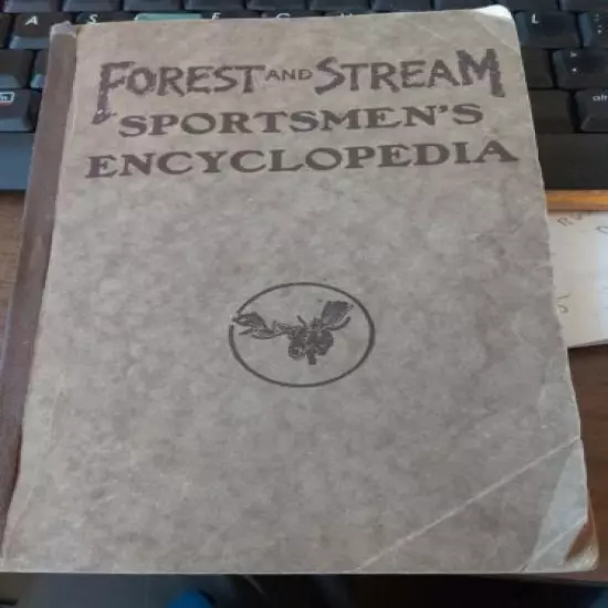 Vintage Book Forest And Stream Sportsmen's Encyclopedia 1923 1st Edition